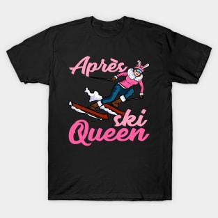 Womens Apres Ski Queen I Mountain Skiing I Colorado I Snow graphic T-Shirt